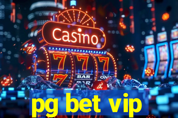 pg bet vip